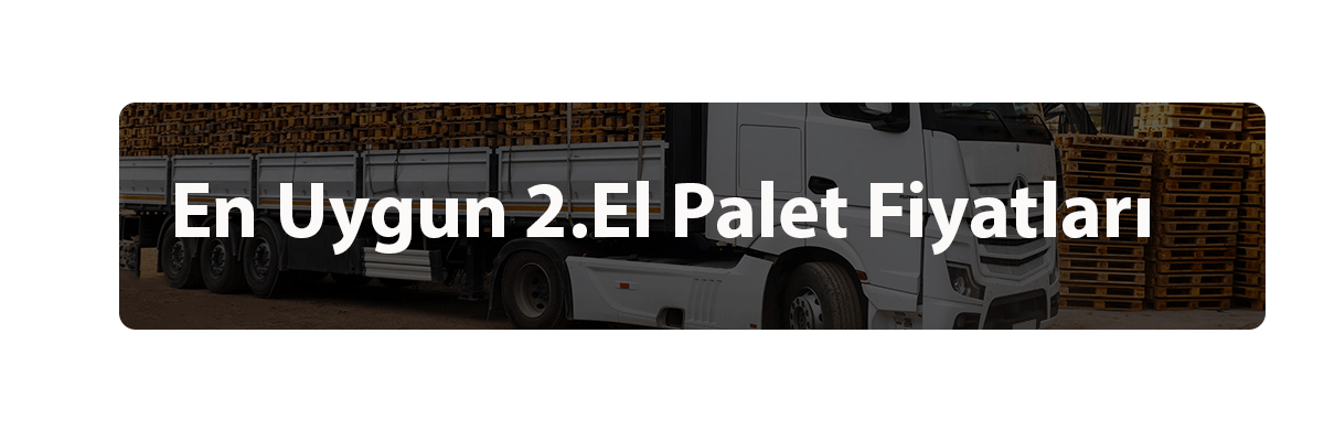 2.el palet fiyatları
